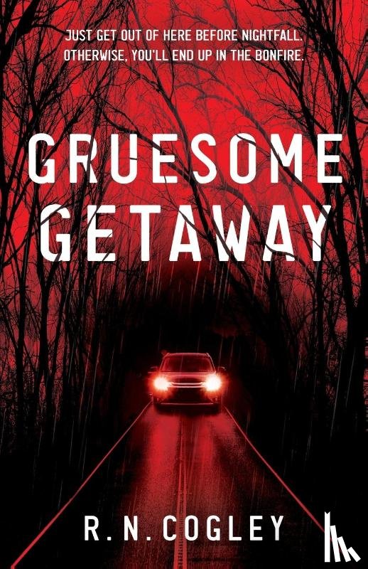 Cogley, R. N. - Gruesome Getaway