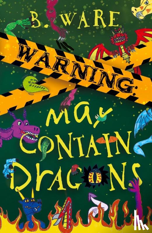 Ware, B. - WARNING: May Contain Dragons