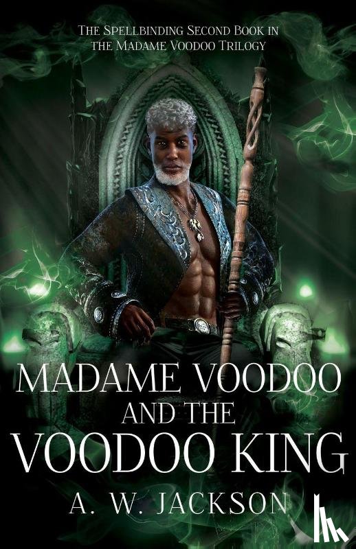 Jackson, A. W. - Madame Voodoo and the Voodoo King
