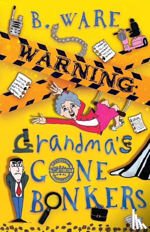 Ware, B. - WARNING: Grandma's Gone Bonkers