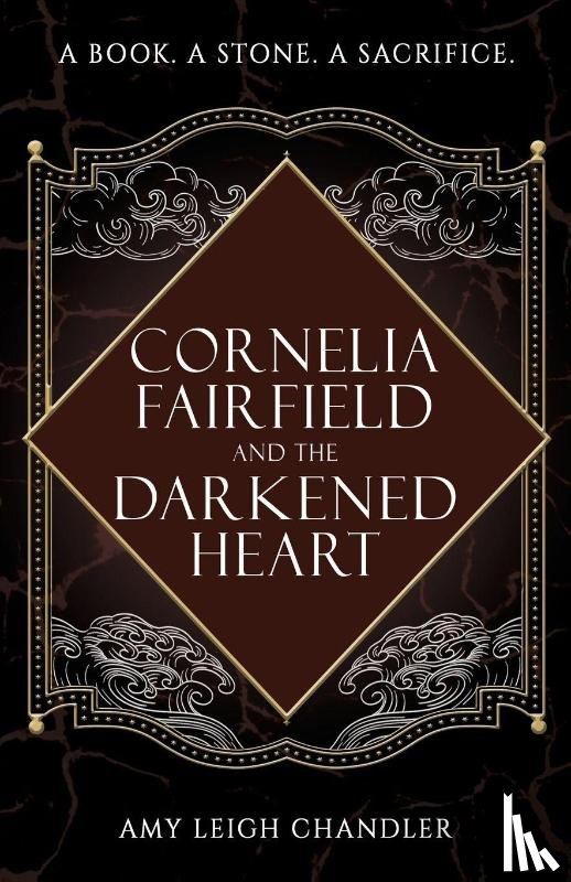 Chandler, Amy Leigh - Cornelia Fairfield and the Darkened Heart
