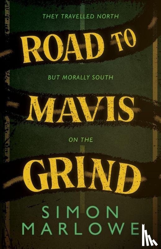 Marlowe, Simon - Road to Mavis Grind