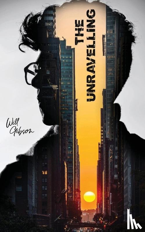 Gibson, Will - The Unravelling