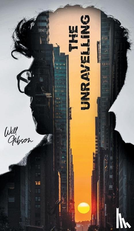 Gibson, Will - The Unravelling