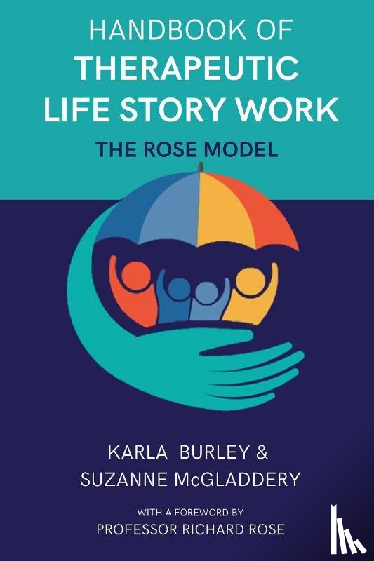 Burley, Karla, McGladdery, Suzanne - Handbook of Therapeutic Life Story Work