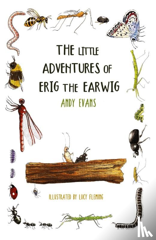 Evans, Andy - The Little Adventures of Erig the Earwig