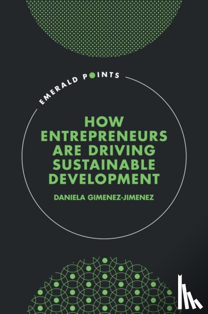Gimenez-Jimenez, Daniela (Technical University of Dortmund - How Entrepreneurs are Driving Sustainable Development