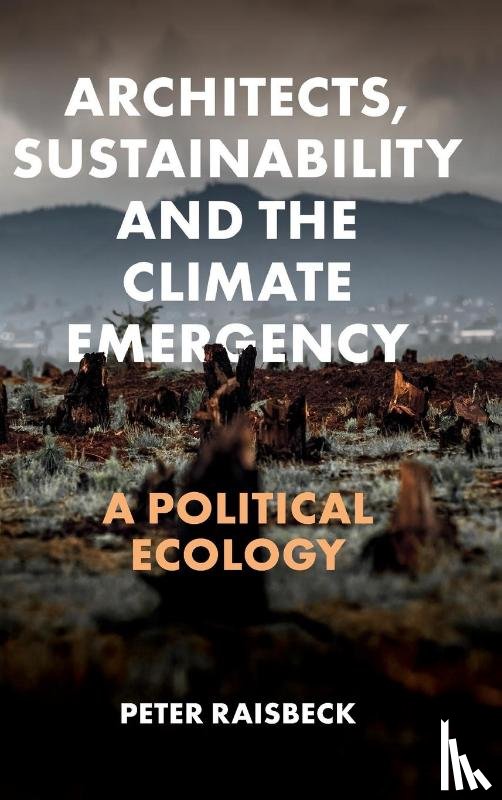 Raisbeck, Peter (University of Melbourne - Architects, Sustainability and the Climate Emergency