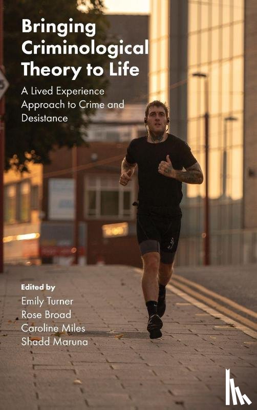  - Bringing Criminological Theory to Life