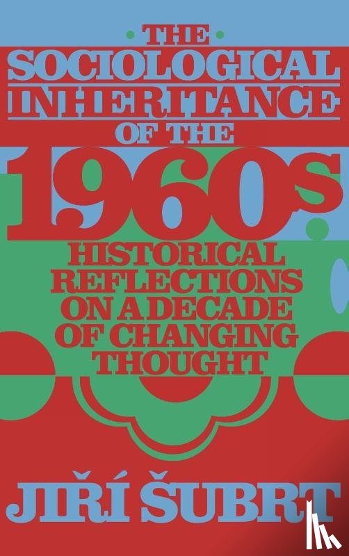 Subrt, Jiri (Charles University - The Sociological Inheritance of the 1960s