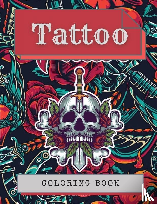 Ballard, Kila - Tattoo Coloring Book