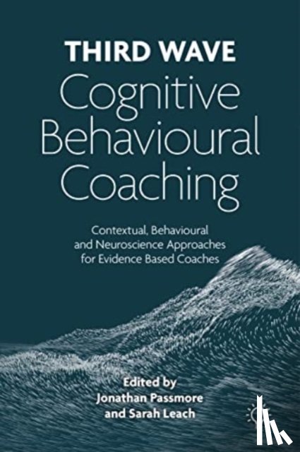 Passmore, Jonathan, Leach, Sarah - Third Wave Cognitive Behavioural Coaching