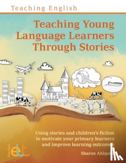 Ahlquist, Sharon - Teaching Young Language Learners Through Stories