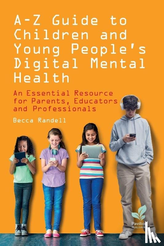 Randell, Becca - A – Z Guide to Children and Young People’s Digital Mental Health