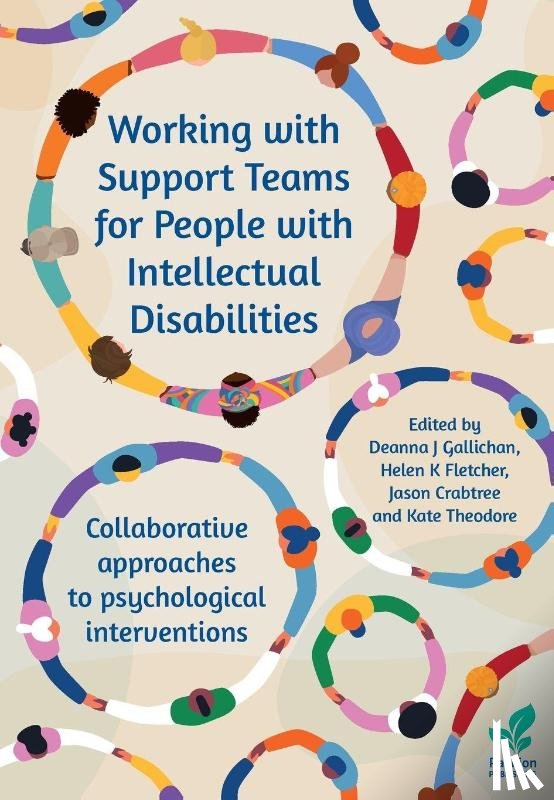 Gallichan, Deanna J., Fletcher, Helen K., Crabtree, Jason, Theodore, Kate - Working with Support Teams for People with Intellectual Disabilities