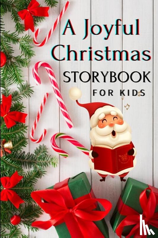 Kaye, Katya - A Joyful Christmas STORYBOOK for Kids