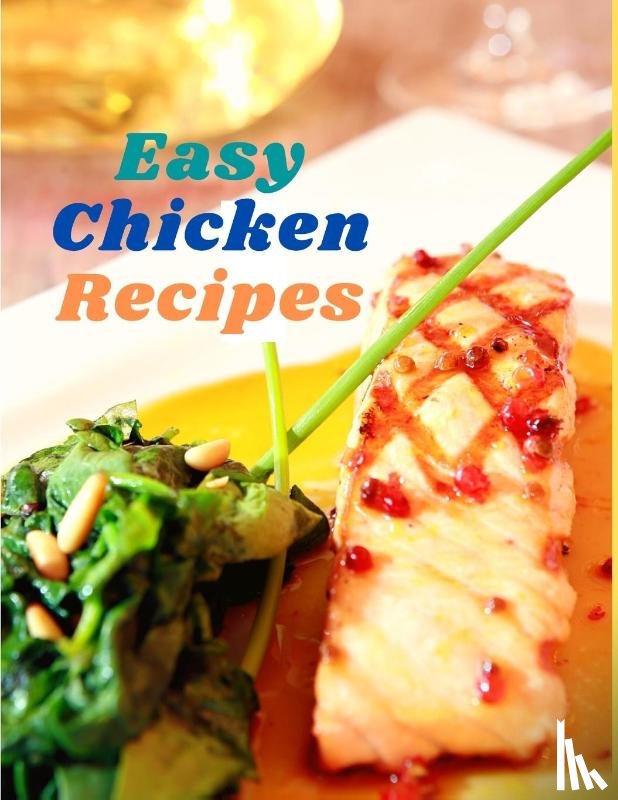 Exotic Publisher - Easy Chicken Recipes