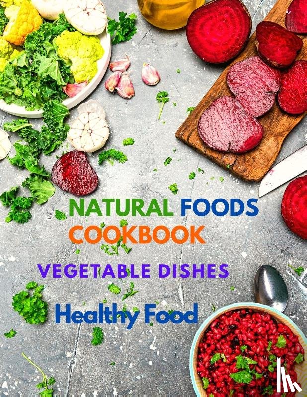 Sorens Books - Natural Foods Cookbook, Vegetable Dishes, and Healthy Food