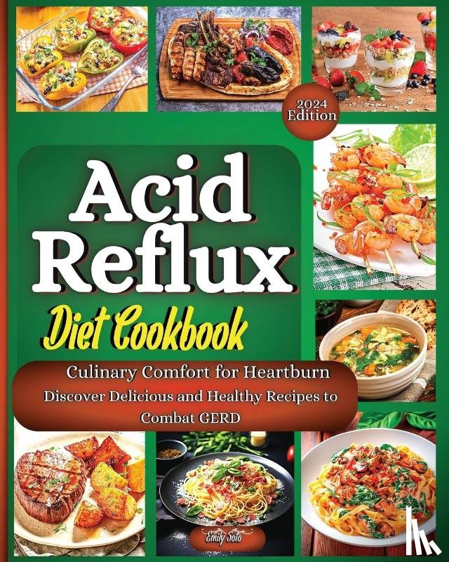 Soto, Emily - Acid Reflux Diet Cookbook