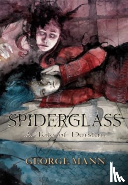 Mann, George - Spiderglass: A Tale of Durstan