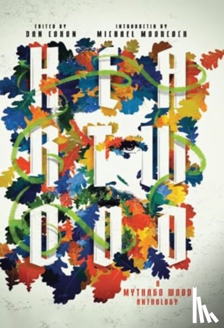  - Heartwood: A Mythago Wood Anthology