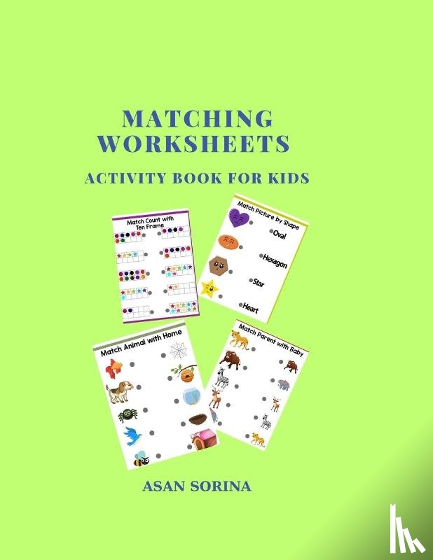 Sorina, Asan - MATCHING WORKSHEETS, ACTIVITY BOOK FOR KIDS