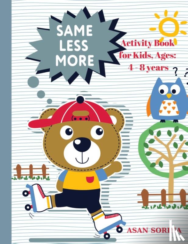 Sorina, Asan - SAME, LESS, MORE Activity Book for Kids, Ages