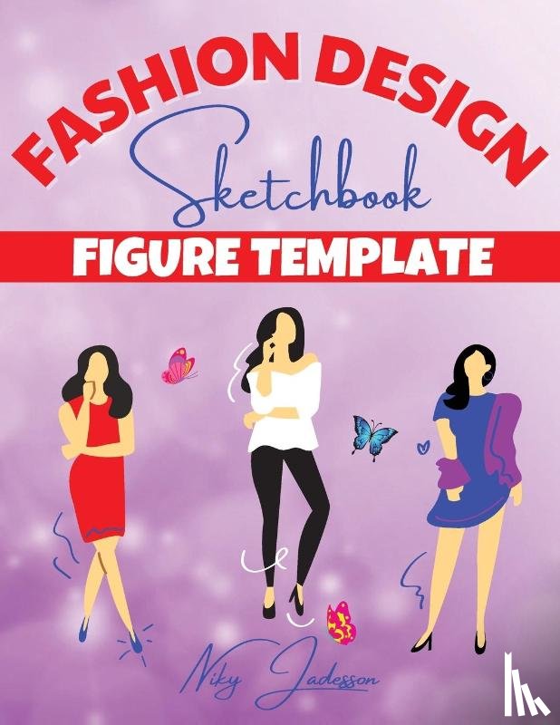 Jadesson, Niky - Fashion Design Sketchbook Figure Template