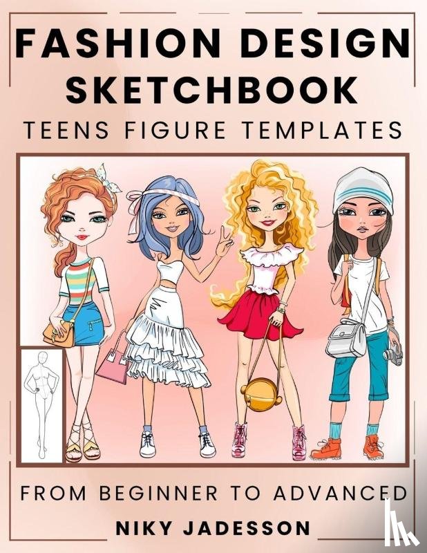 Jadesson, Niky - Fashion Design Sketchbook Teens Figure Templates