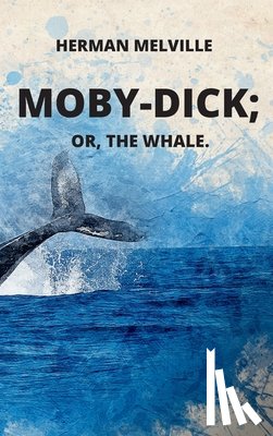 Melville, Herman - Moby-Dick or, The Whale