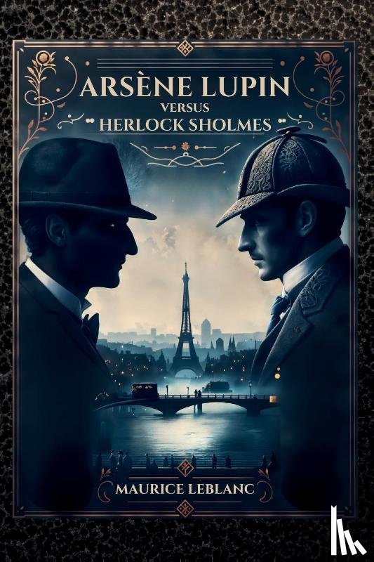 Leblanc, Maurice - Arsène Lupin versus Herlock Sholmes