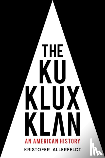 Allerfeldt, Kristofer - The Ku Klux Klan