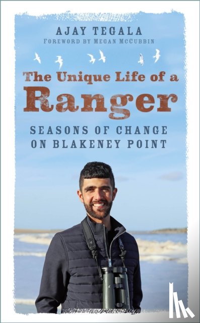 Tegala, Ajay - The Unique Life of a Ranger