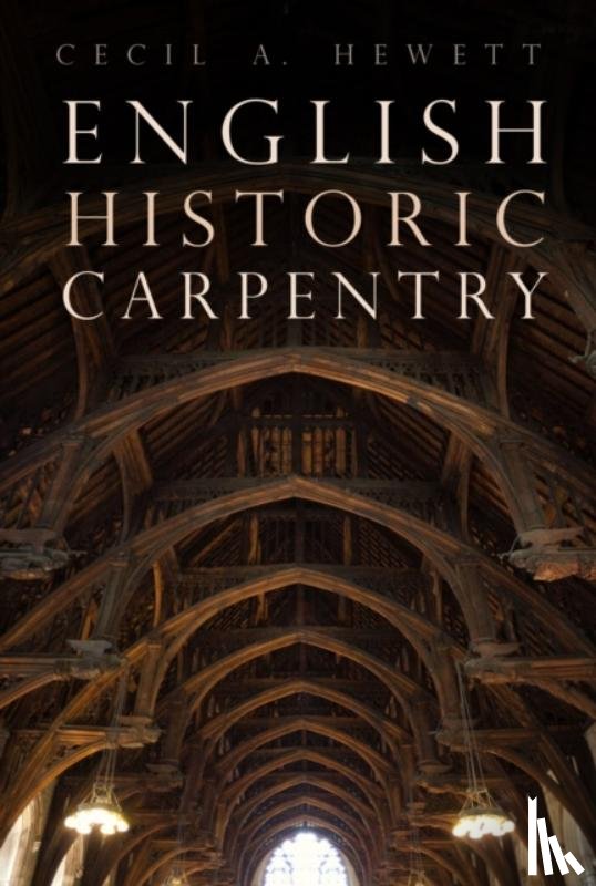 Hewett, Cecil A. - English Historic Carpentry