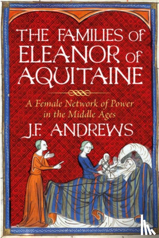 Andrews, J.F. - The Families of Eleanor of Aquitaine