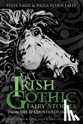 Lally, Steve, Flynn Lally, Paula - Irish Gothic Fairy Stories