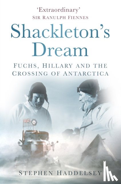 Haddelsey, Stephen - Shackleton's Dream
