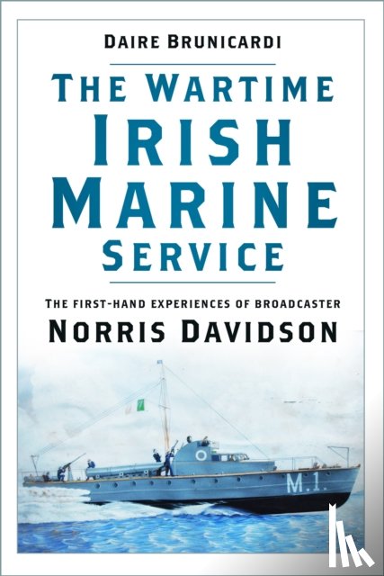 Brunicardi, Daire - The Wartime Irish Marine Service