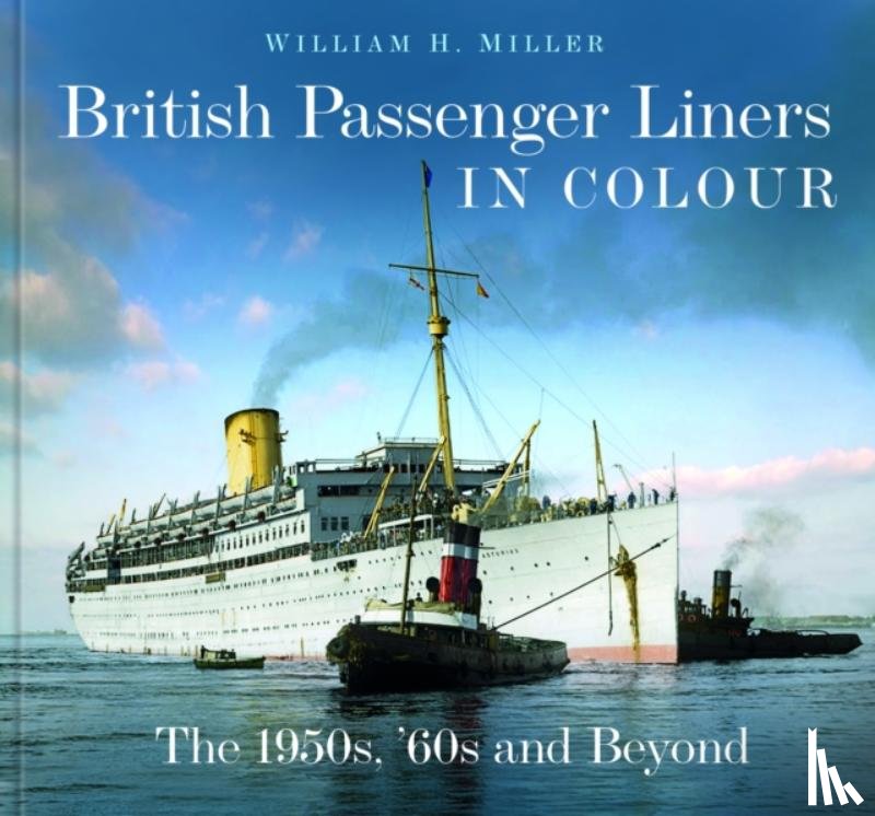 Miller, William H. - British Passenger Liners in Colour