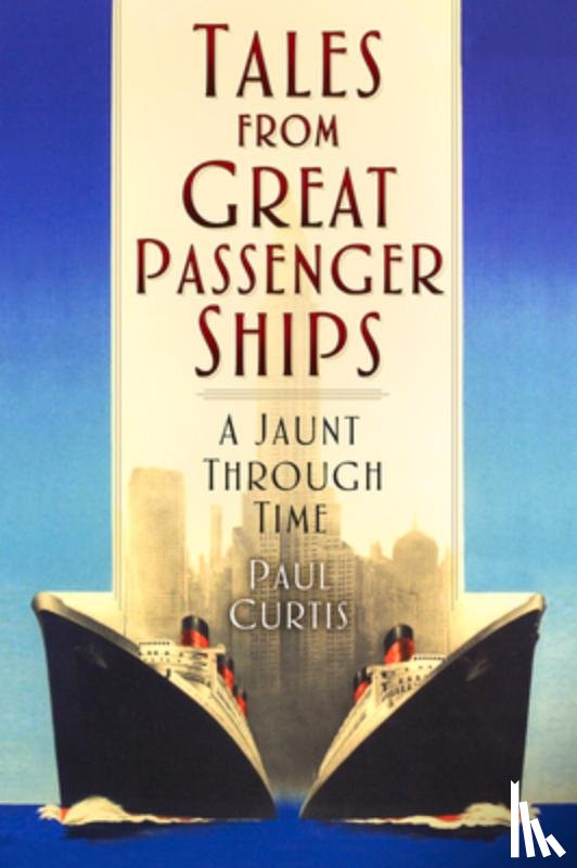 Curtis, Paul - Tales from Great Passenger Ships
