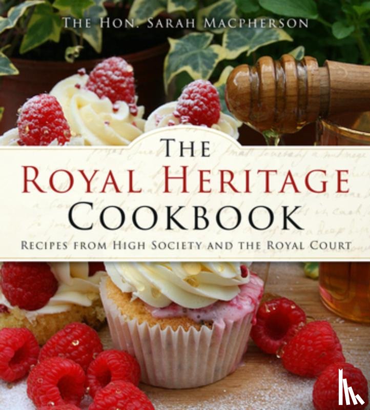 Macpherson, The Hon. Sarah - The Royal Heritage Cookbook