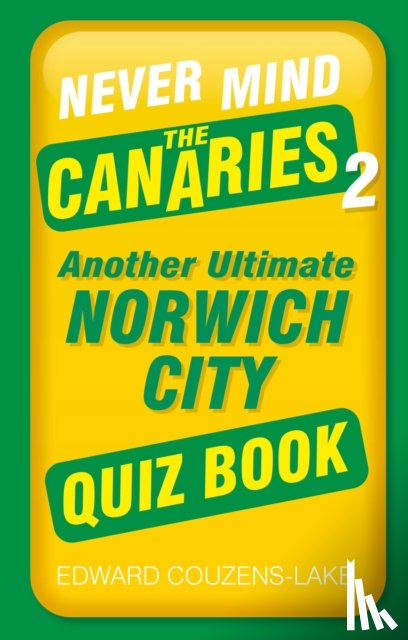 Couzens-Lake, Edward - Never Mind the Canaries 2