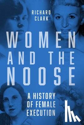Clark, Richard - Women and the Noose