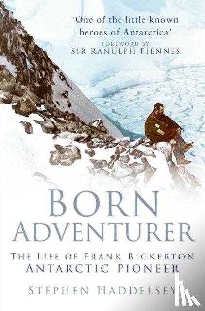 Haddelsey, Stephen - Born Adventurer