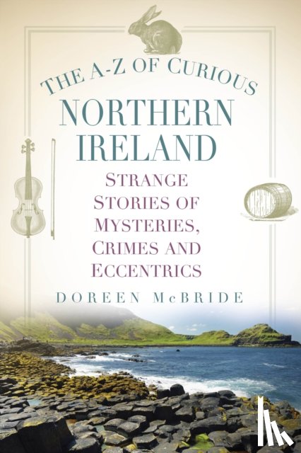 McBride, Doreen - The A-Z of Curious Northern Ireland