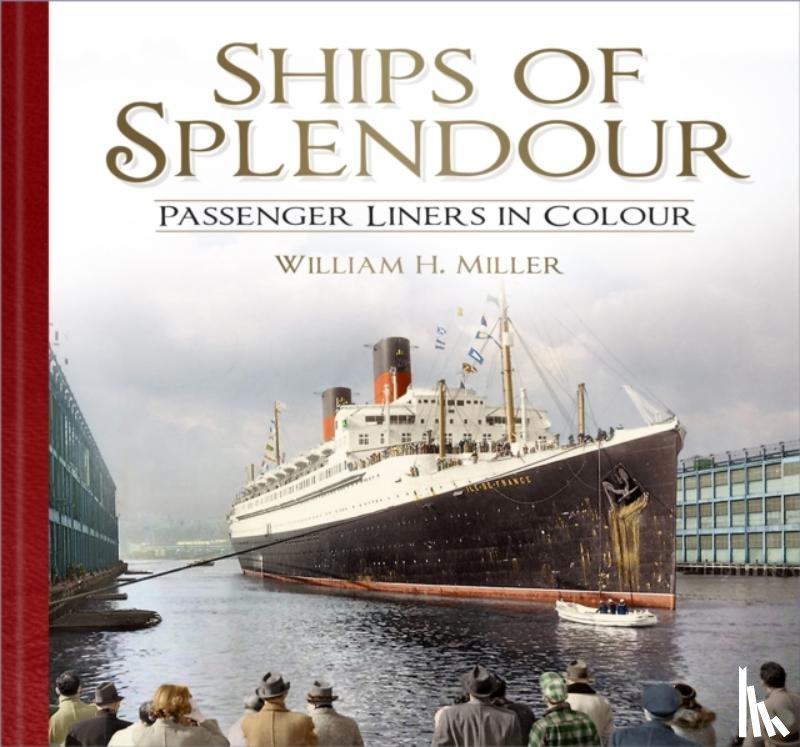 Miller, William H. - Ships of Splendour