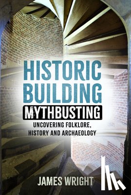 Wright, James - Historic Building Mythbusting