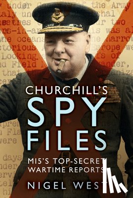 West, Nigel - Churchill's Spy Files