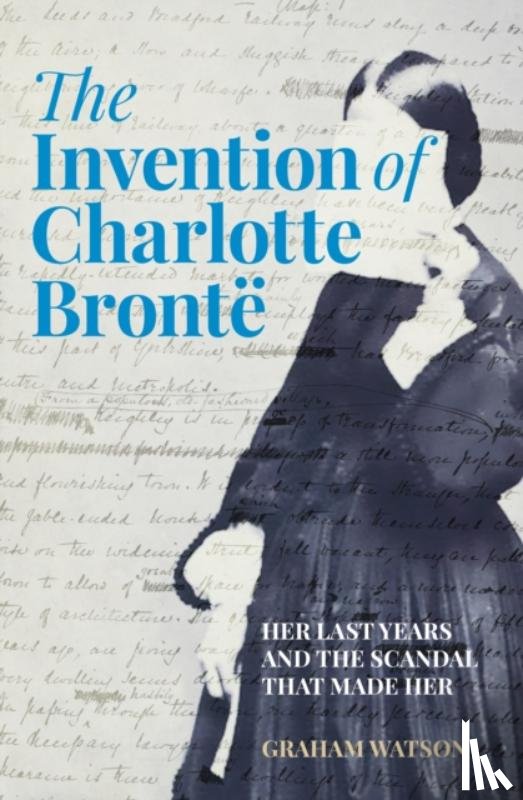 Watson, Graham - The Invention of Charlotte Bronte
