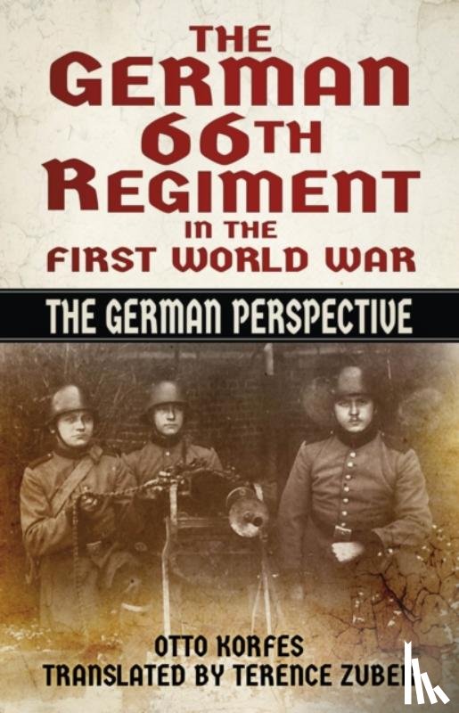 Korfes, Otto - The German 66th Regiment in the First World War
